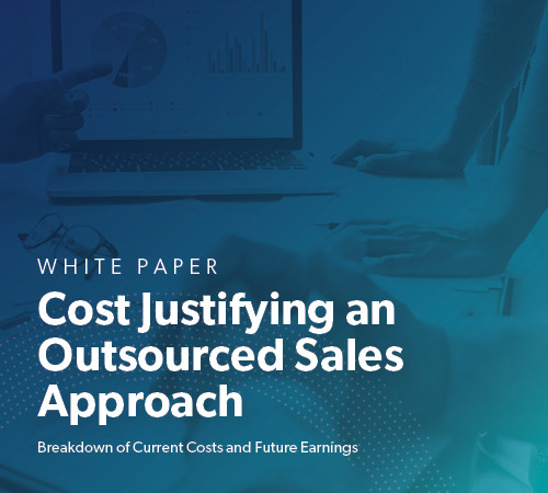 Cost Justifying an Outsourced Sales Approach